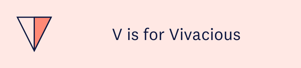 V_is_for_Vivacious.png